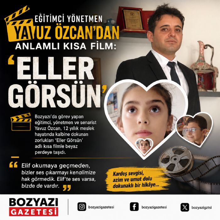 E�itimci ve Y�netmen Yavuz �zcan�dan Duygu Y�kl� K�sa Film: �Eller G�rs�n�